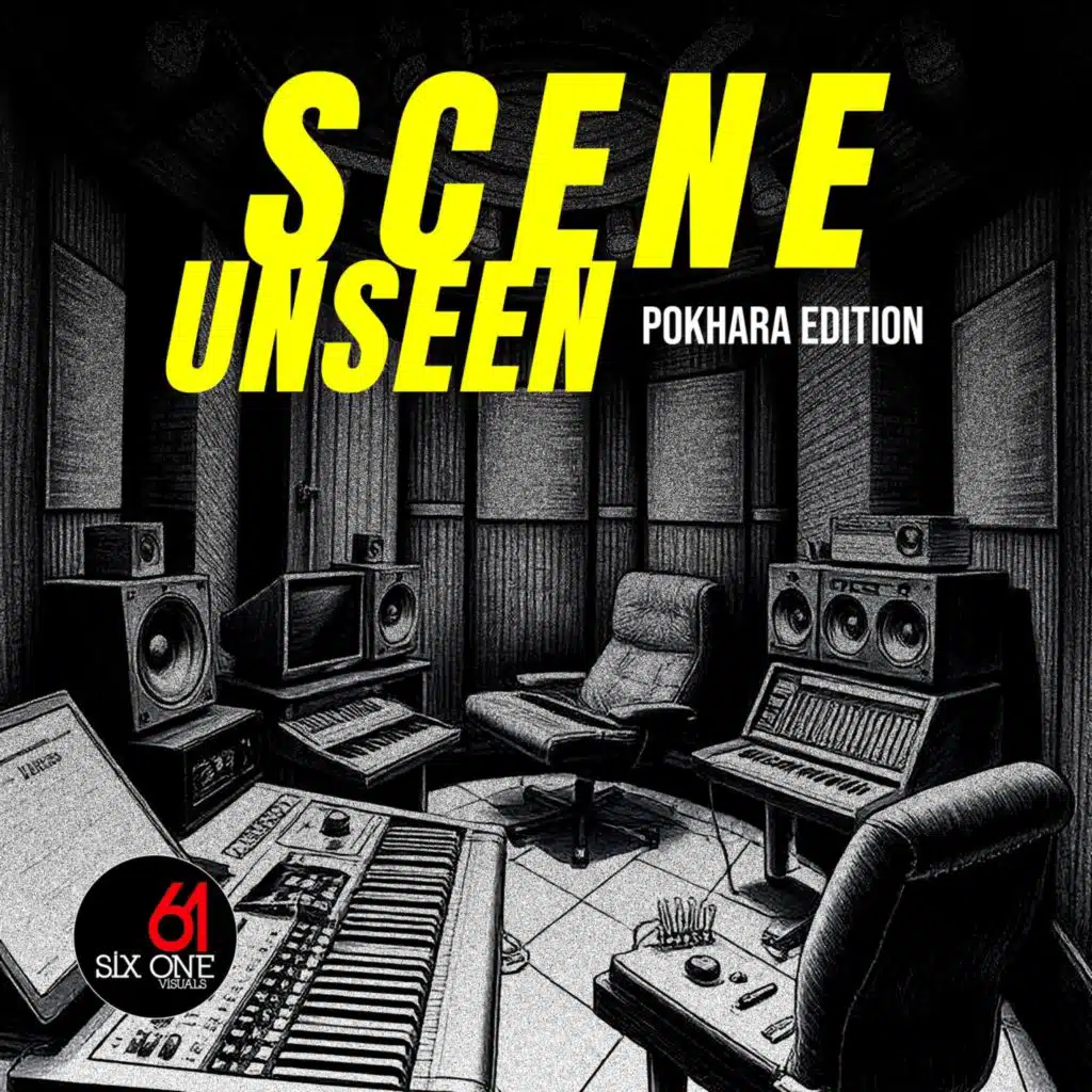 Scene Unseen - Pokhara Edition