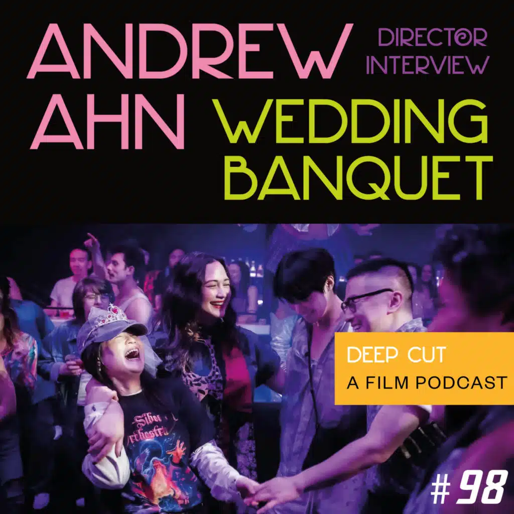 098. The Wedding Banquet (2025): Interview with Director Andrew Ahn