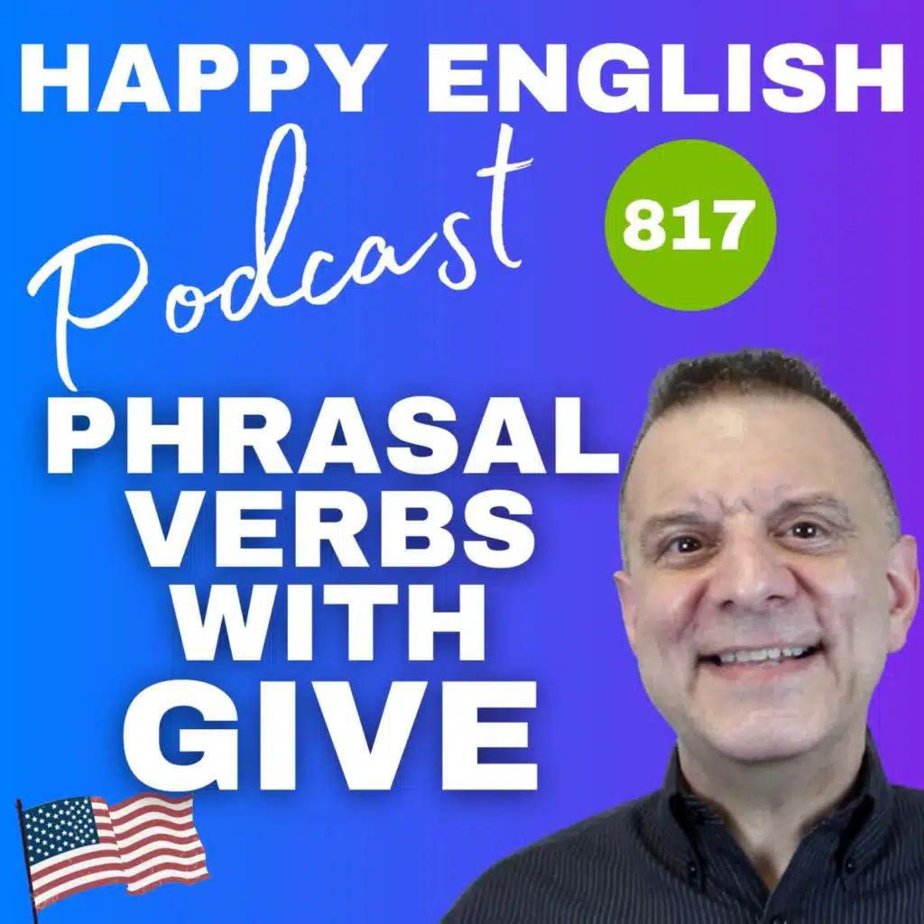 817 - Phrasal Verbs With Give