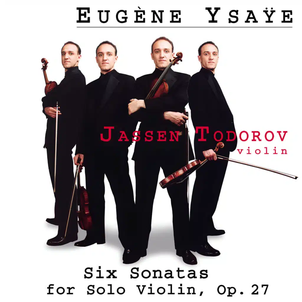Eugéne Ysaÿe: Six Sonatas for Solo Violin, Op. 27