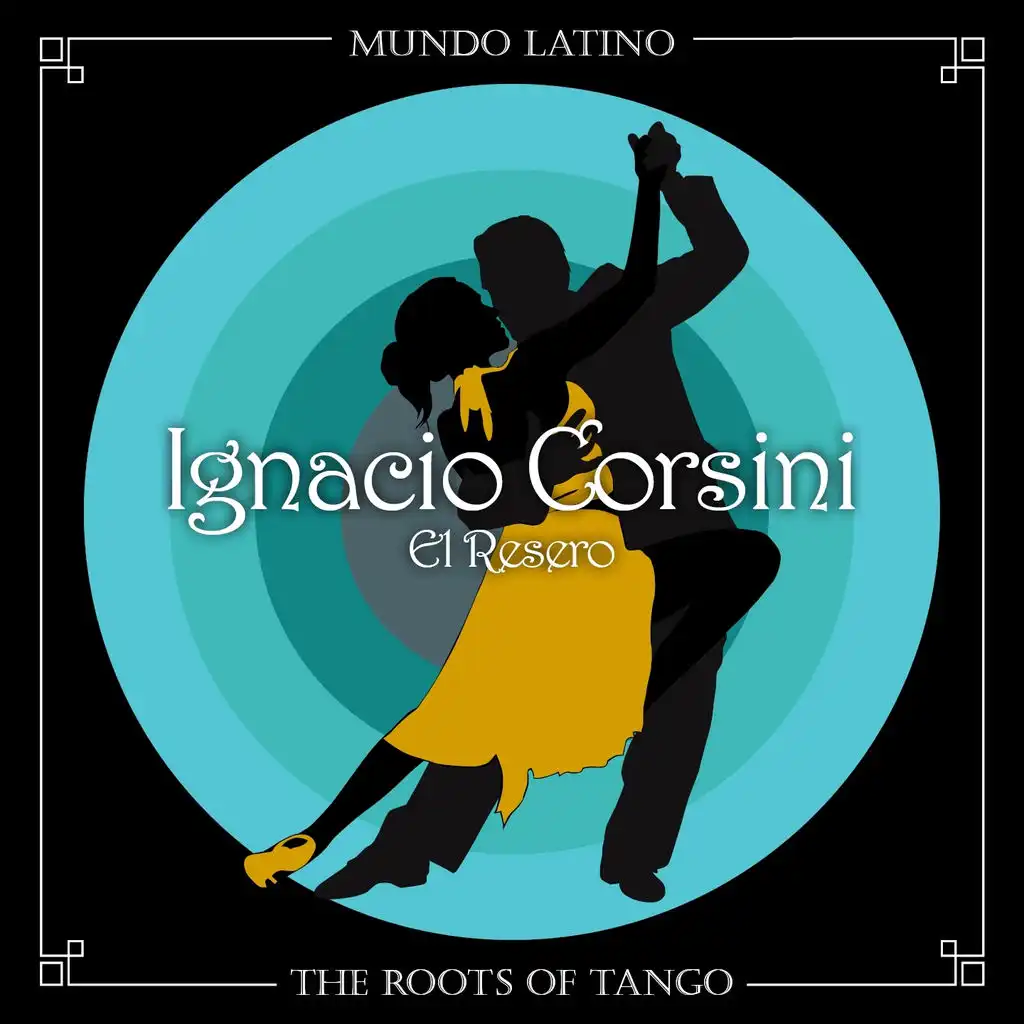 The Roots of Tango - El Resero