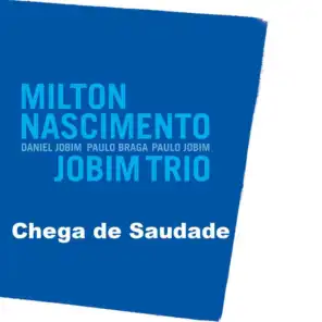 Milton Nascimento & Jobim Trio