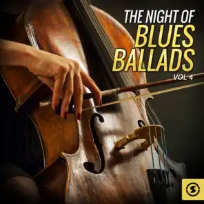 The Night of Blues Ballads, Vol. 4