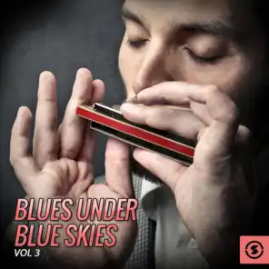 Blues Under Blue Skies, Vol. 3