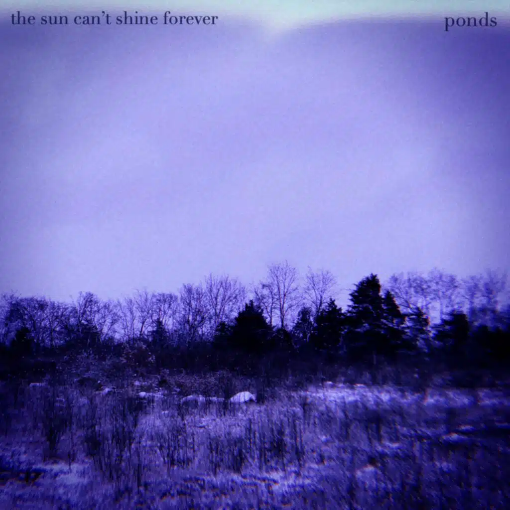 the sun can't shine forever