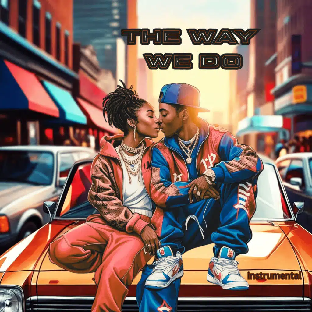 The Way We Do (Instrumental)