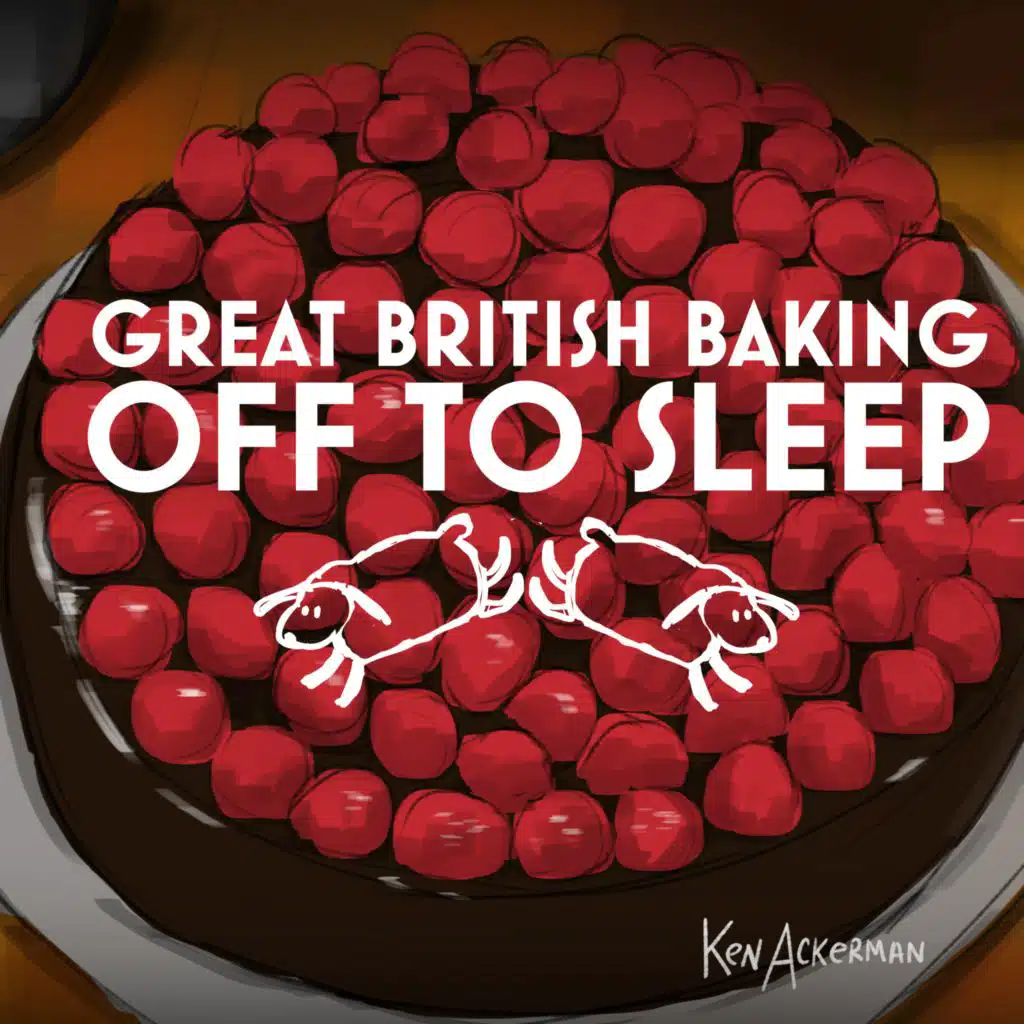 1344 - Chocolate Week | Great British Bake You Off to Sleep C8/S11 E4