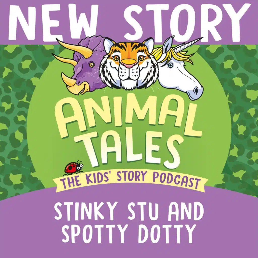 Stinky Stu And Spotty Dotty