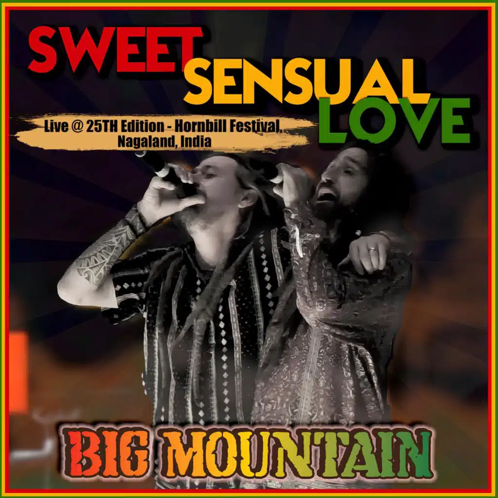 Sweet Sensual Love (LIVE AT HORNBILL, NAGALAND INDIA)