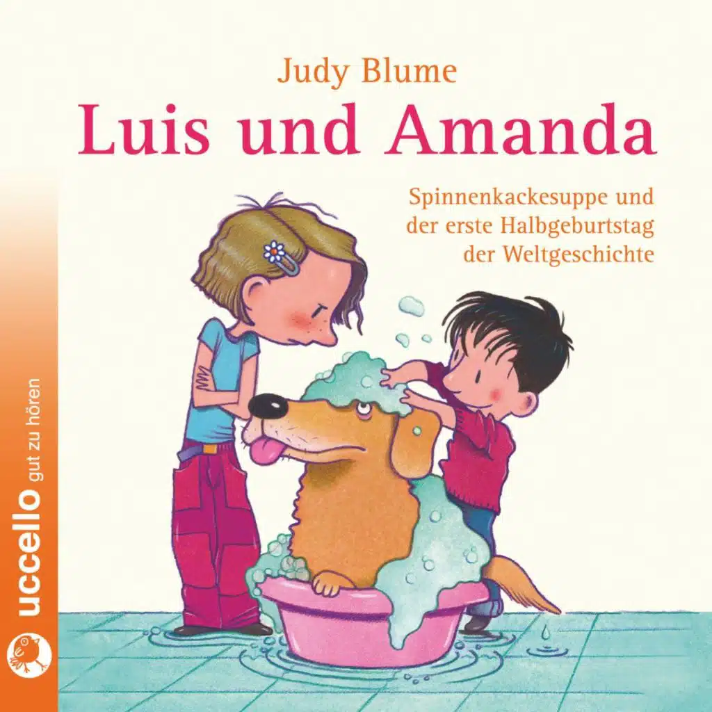 Luis und Amanda (Spinnenkackesuppe und der erste Halbgeburtstag der Weltgeschichte)