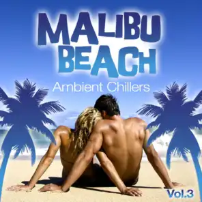 Malibu Beach Ambient Chillers, Vol.3 (Global Chill Out and Erotic Lounge Pearls)
