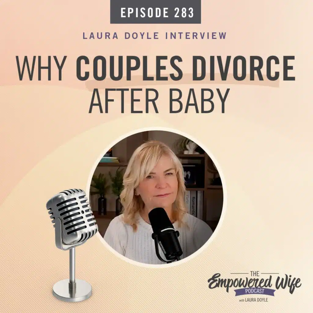 283: Why Couples Divorce After Baby