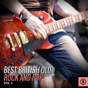 Best British Old Rock and Pop, Vol. 3