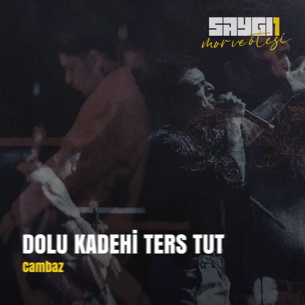 mor ve ötesi & Dolu Kadehi Ters Tut