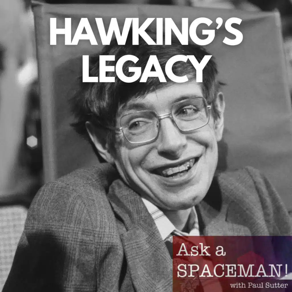 AaS! 246: What is Stephen Hawking's Legacy?