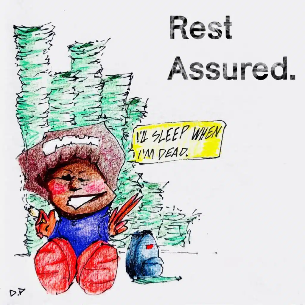 Rest Assured.