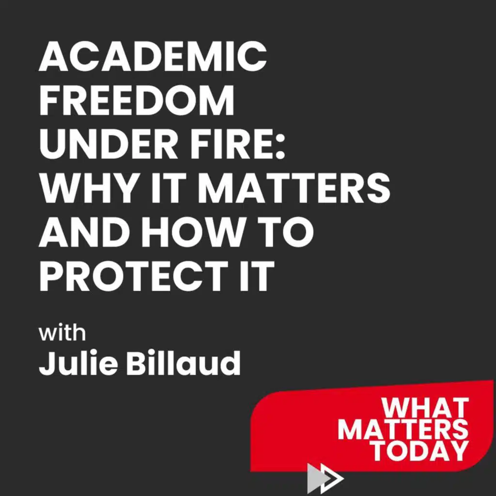 Academic Freedom Under Fire: Why It Matters and How to Protect It