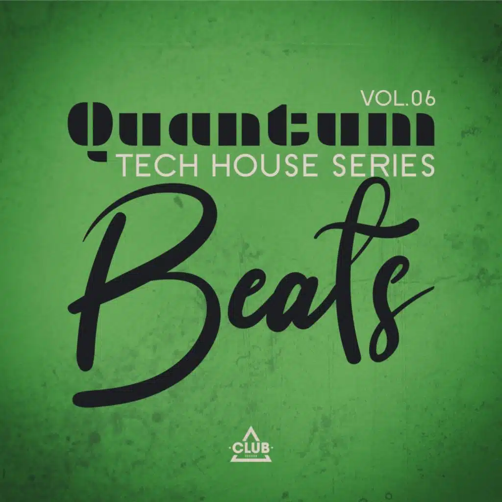 Quantum Beats: Tech House Series, Vol.06