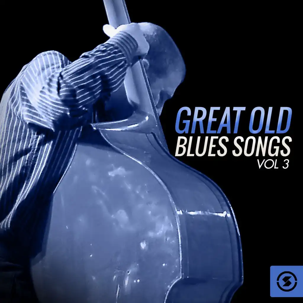 Great, Old Blues Songs, Vol. 3