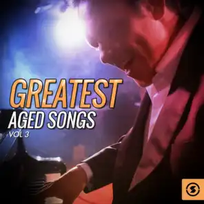 Greatest Aged Songs, Vol. 3