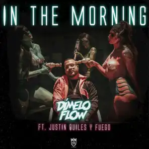 In the Morning (feat. Justin Quiles & Fuego)