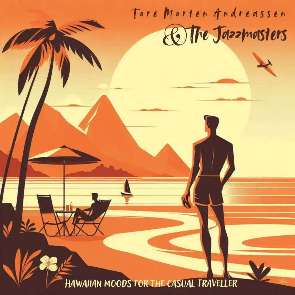 Hawaiian Moods for the Casual Traveller (feat. The Jazzmasters)