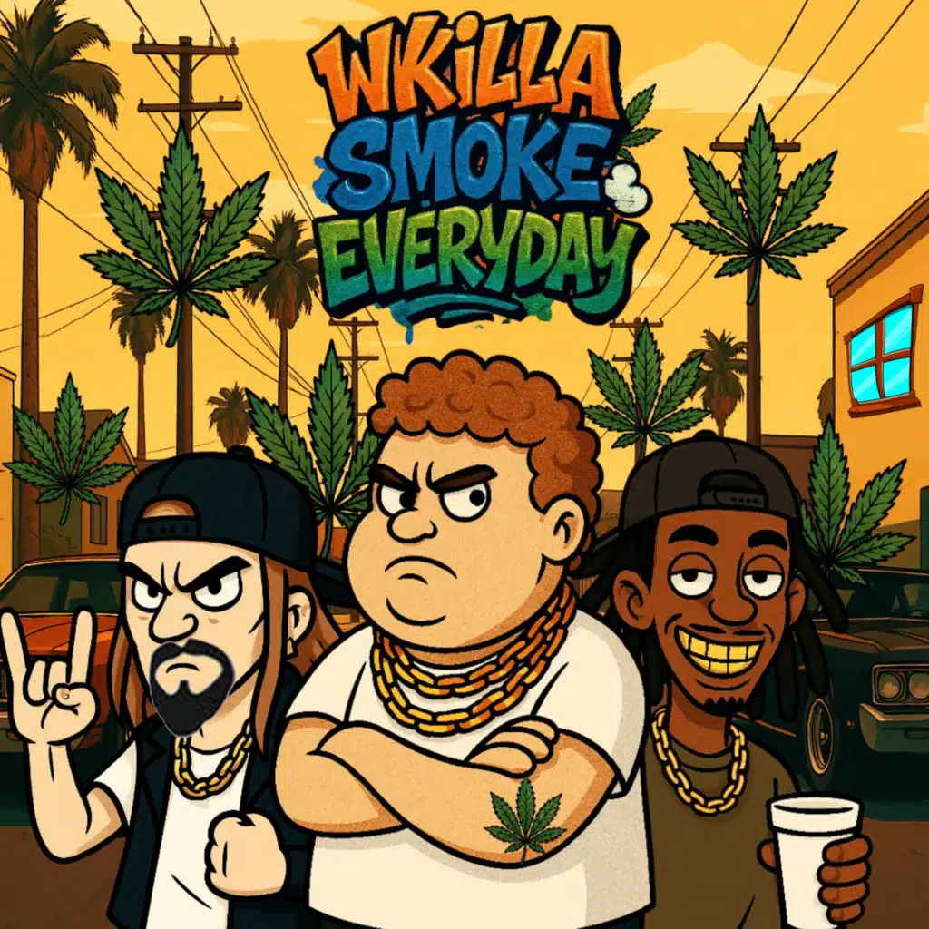 Wkilla Smoke Everyday