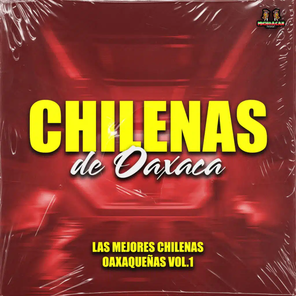 Las Mejores Chilenas Oaxaqueñas Vol. 1