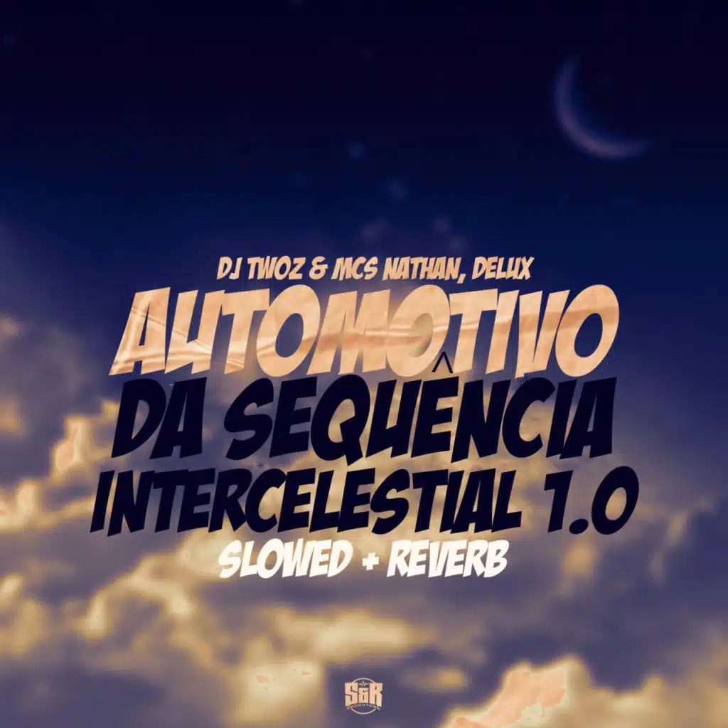 Automotivo da Sequência Intercelestial 1.0 (Slowed + Reverb)