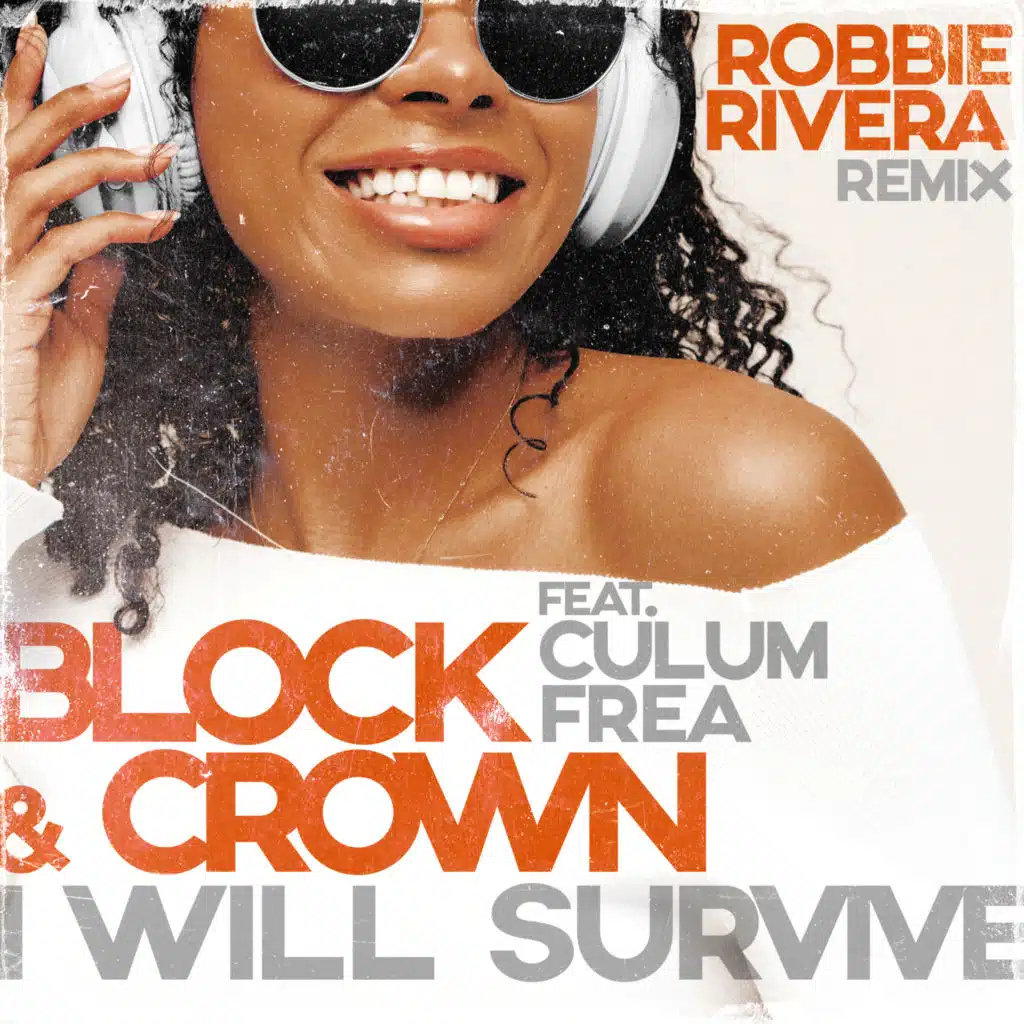 I Will Survive (Robbie Rivera Remix) [feat. Culum Frea]