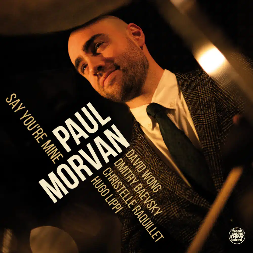 Say You’re Mine (feat. David Wong, Dmitry Baevsky, Christelle Raquillet & Hugo Lippi)