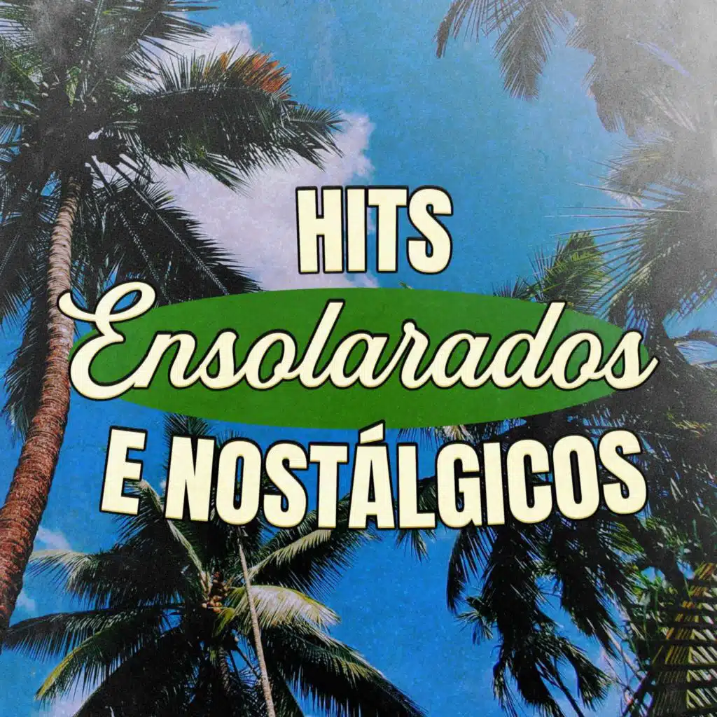 Hits Ensolarados e Nostálgicos