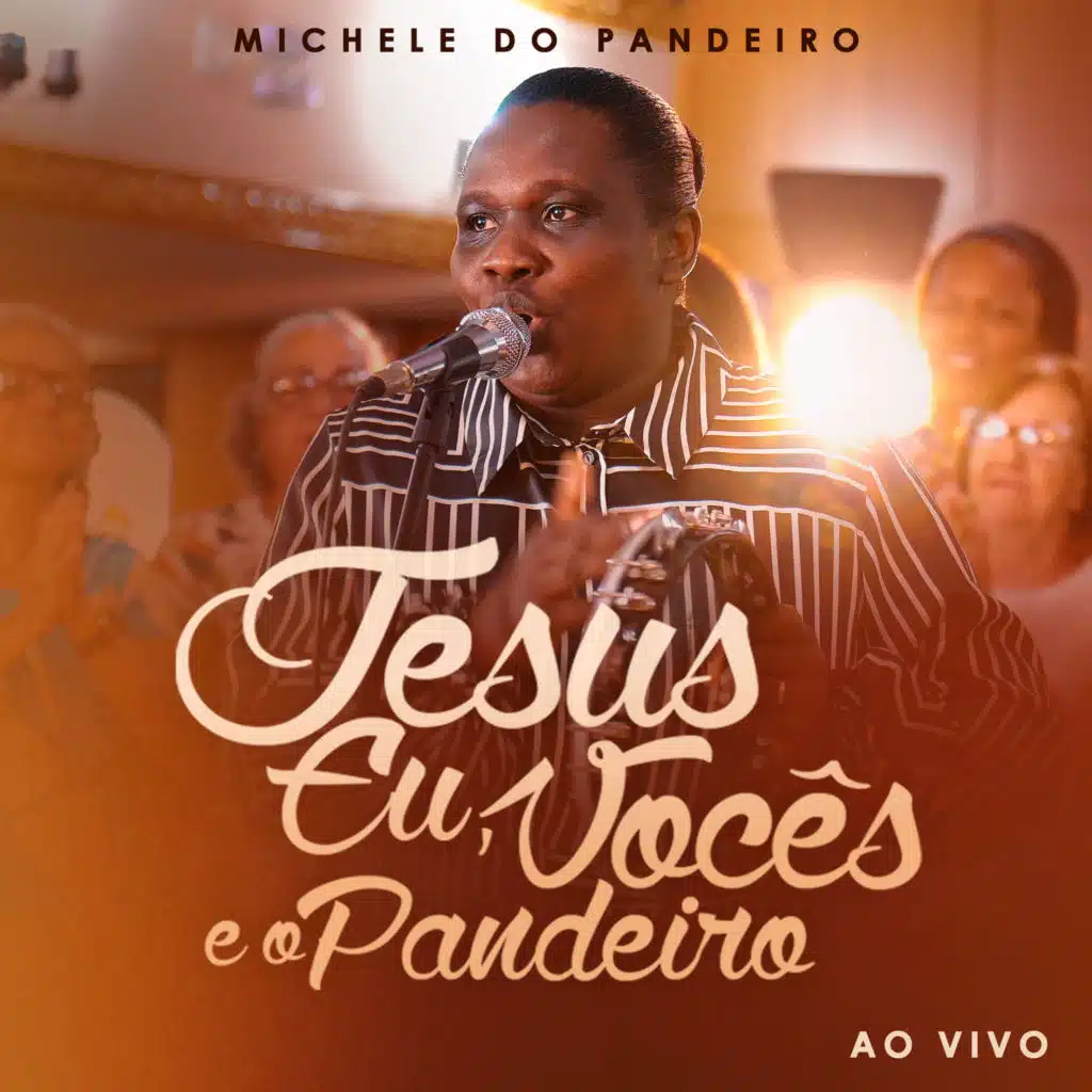 Jesus, Eu, Vocês E O Pandeiro (Ao Vivo)