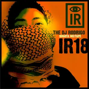 IR18 The Dj Rodrigo Bogota Mixtape