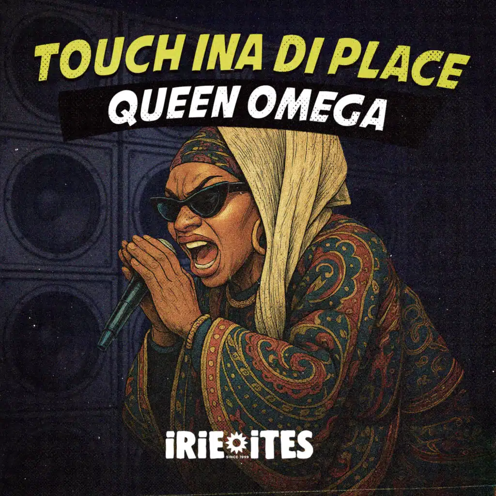 Queen Omega & Irie Ites
