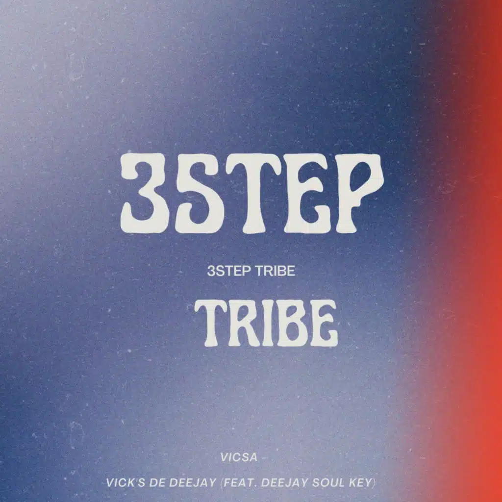 3Step Tribe (feat. DeeJay Soul Key)