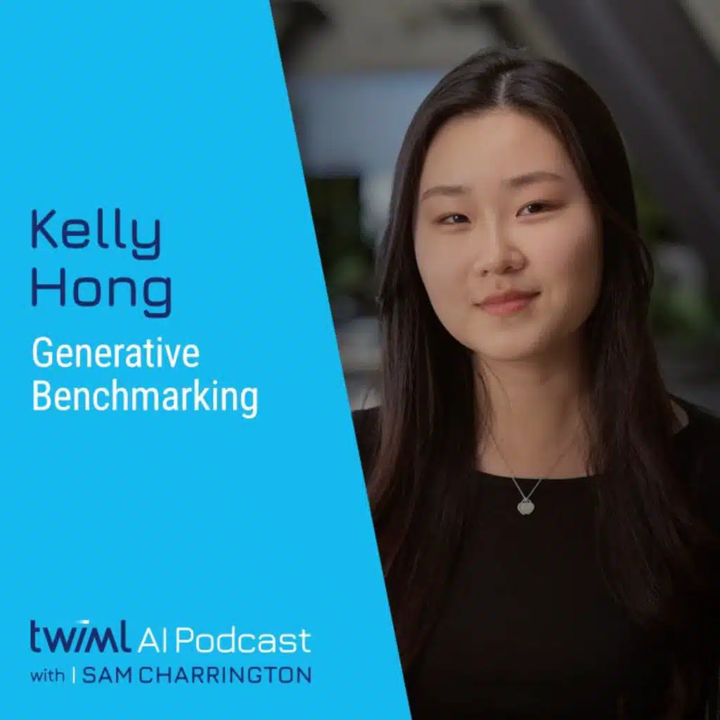 Generative Benchmarking with Kelly Hong - #728