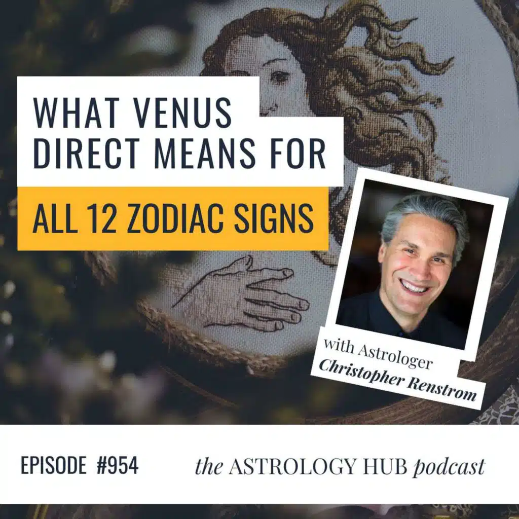 Venus Retrograde Ends—Now What? A Sign-by-Sign Breakdown w/ Christopher Renstrom