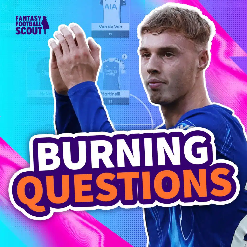 GW34: FPL Burning Questions