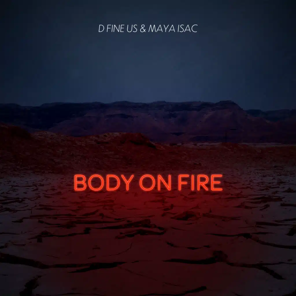 Body On Fire (feat. D Fine Us)