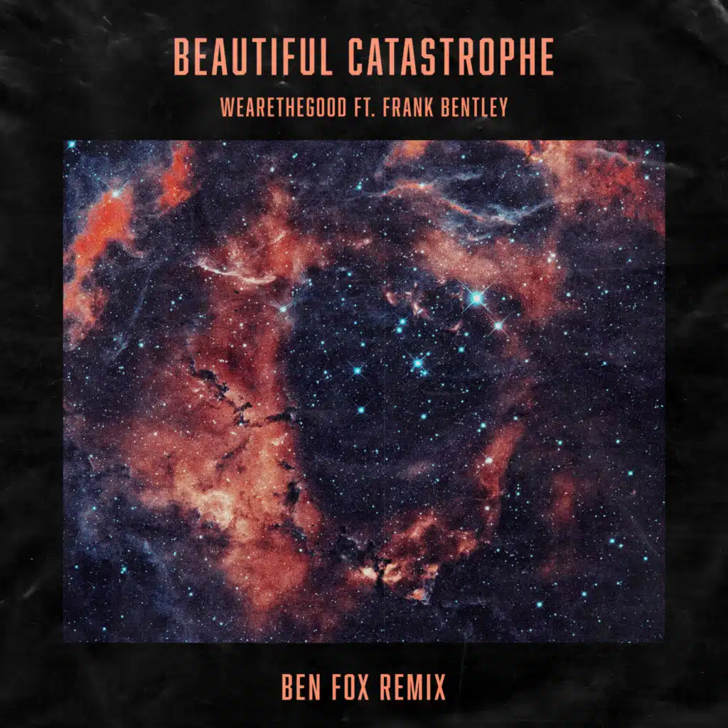 Beautiful Catastrophe - Ben Fox Remix (feat. Frank Bentley)