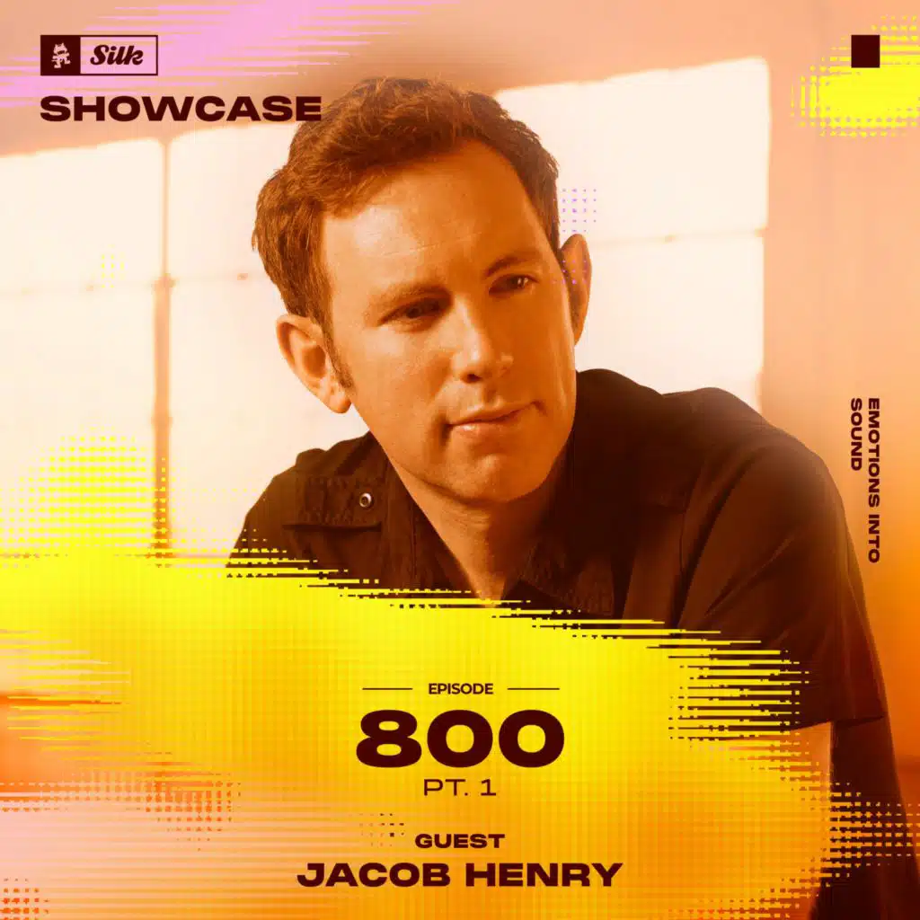 Monstercat Silk Showcase 800 Pt. 1 (Jacob Henry Mix - Silk Retrospective)