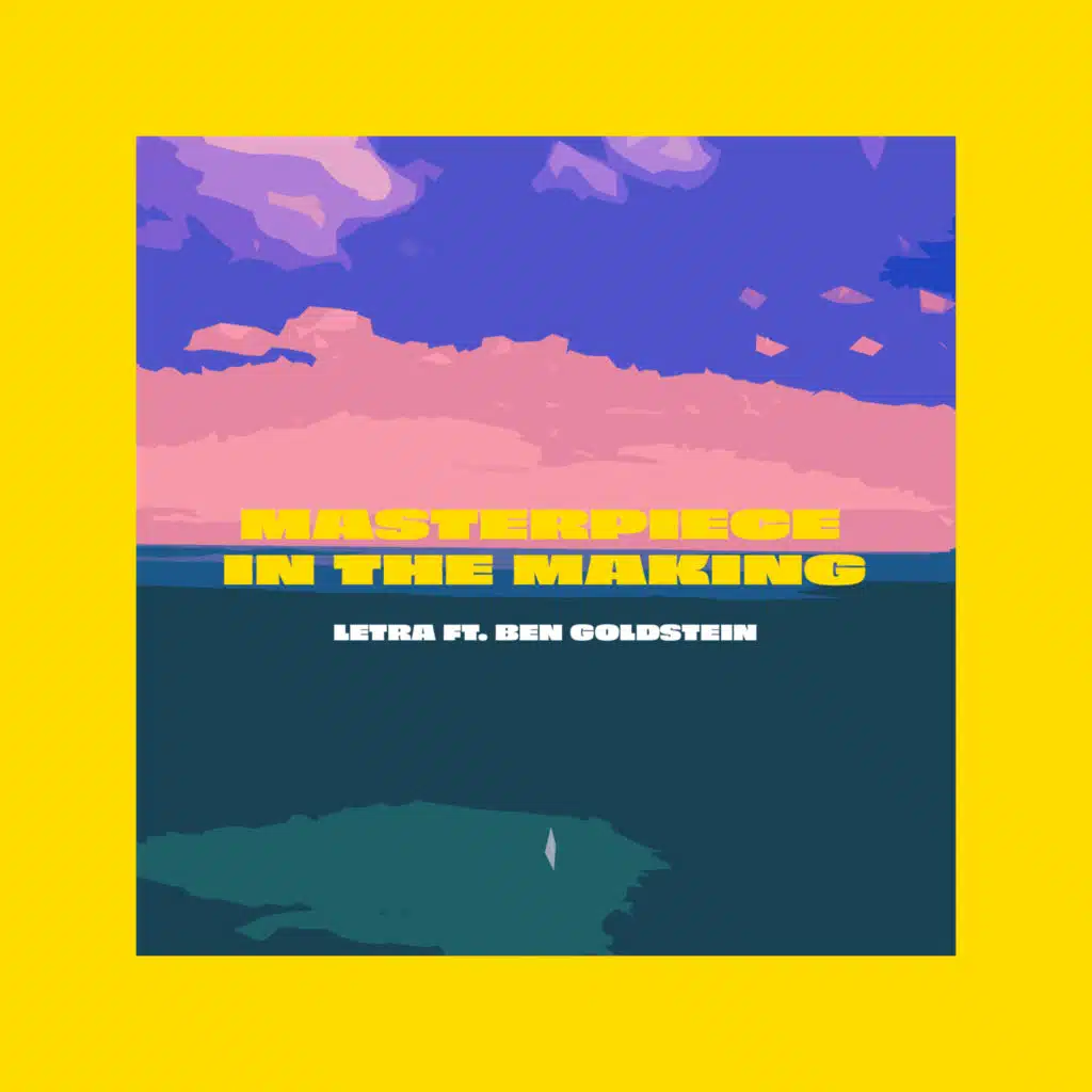 Masterpiece in the Making (feat. Ben Goldstein)