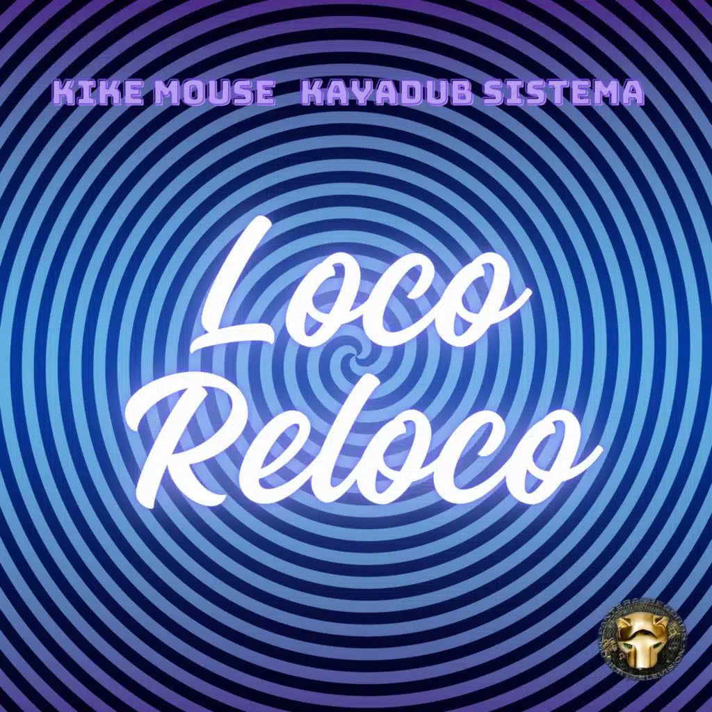 Loco Reloco (Remix) [feat. Kayadub Sistema]