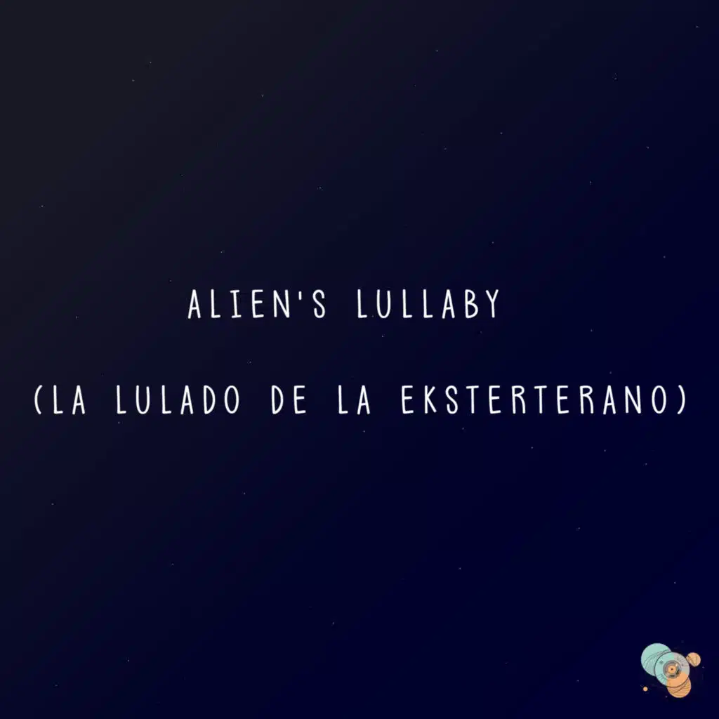 Alien's Lullaby (La lulado de la eksterterano)