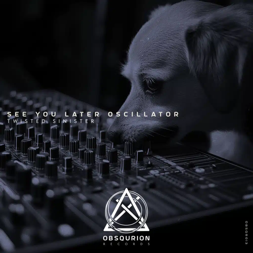 See You Later Oscillator