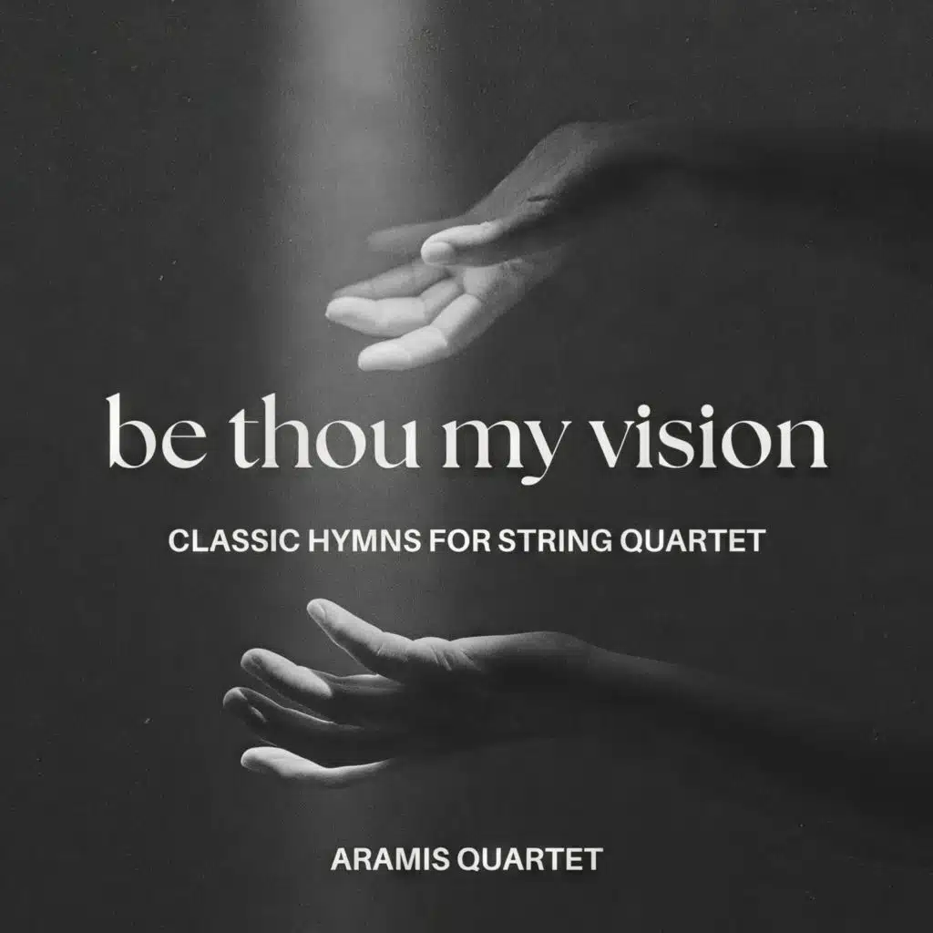 Be Thou My Vision (Classic Hymns for String Quartet) (String Quartet Version)