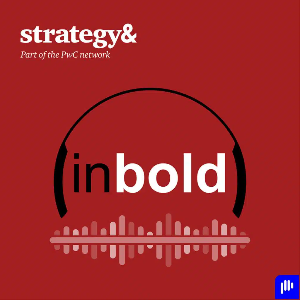 inbold - the Strategy& Middle East podcast