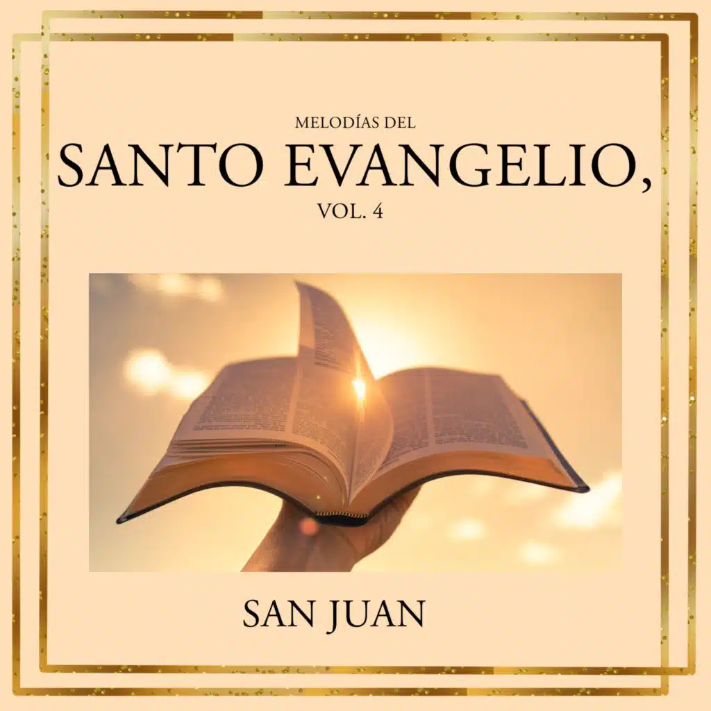 Melodías del Santo Evangelio, Vol. 4