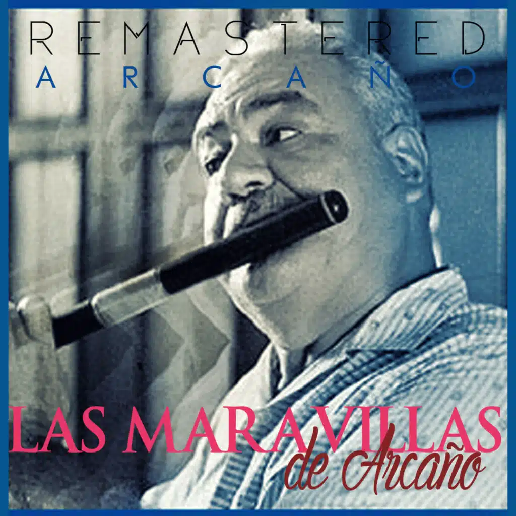 Las maravillas de Arcaño (Remastered)